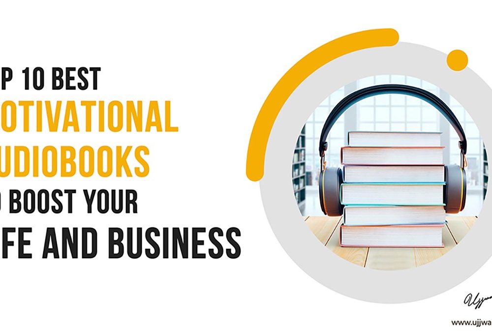 Top 10 Best Motivational Audiobooks to Boost Your Life and Business.