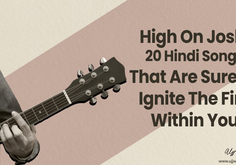 High On Josh: 20 Hindi Songs That Are Sure To Ignite The Fire Within You